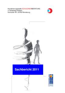 Koordinierungsstelle SCHULDNERBERATUNG in Schleswig-Holstein Kanalufer 48 • 24768 Rendsburg Sachbericht 2011