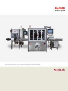 Accurate and reliable glass container sampling and measurement  MiniLab The MiniLab system MiniLab is a complete turnkey solution for automated