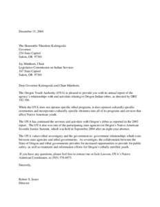 December 15, 2004  The Honorable Theodore Kulongoski Governor 254 State Capitol Salem, OR 97301