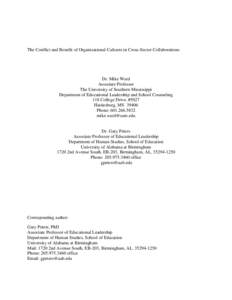 The Conflict and Benefit of Organizational Cultures in Cross-Sector Collaborations  Dr. Mike Ward Associate Professor The University of Southern Mississippi Department of Educational Leadership and School Counseling