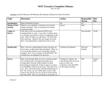 NSTC Executive Committee Minutes July 16, 2013 Attendees: Jennifer Kanouse, Bob Belknap, Ron Karpick, Barbara Seaworth, Fred Ward  Topic