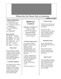 Where the Sun Never Sets on Learning October 24, 2012 Dates to Remember Oct. 25 and 26 Parent Conferences NO SCHOOL