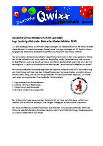 Deutsche Qwixx-Meisterschaft im Lautertal: Ingo Laubvogel ist erster Deutscher Qwixx-Meister 2015! 12. AprilLautertal. Es steht fest: Ingo Laubvogel aus Sondershausen ist der erste Deutsche Qwixx-Meister. In einem