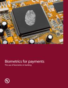 Biometrics for payments The use of biometrics in banking Biometrics for payments  Biometrics for payments