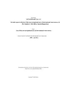 Document:-  A/CN[removed]and Corr. 1-3 Seventh report on the law of the non-navigational uses of international watercourses, by Mr. Stephen C. McCaffrey, Special Rapporteur