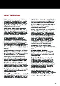 REPORT ON OPERATIONS In Kalgoorlie, ongoing agency collaboration has enabled a more holistic approach to the problems facing Aboriginal families and service providers. Stakeholders in Kalgoorlie-Boulder have signed the D