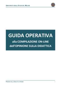 UNIVERSITÀ DEGLI STUDI DEL MOLISE  GUIDA OPERATIVA alla COMPILAZIONE ON-LINE dell’OPINIONE SULLA DIDATTICA