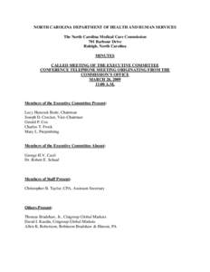 NORTH CAROLINA DEPARTMENT OF HEALTH AND HUMAN SERVICES The North Carolina Medical Care Commission 701 Barbour Drive Raleigh, North Carolina MINUTES CALLED MEETING OF THE EXECUTIVE COMMITTEE