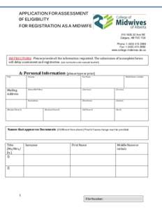 APPLICATION FOR ASSESSMENT 0F ELIGIBILITY FOR REGISTRATION AS A MIDWIFE[removed]Ave NE Calgary, AB T2E 7C8 Phone: [removed]