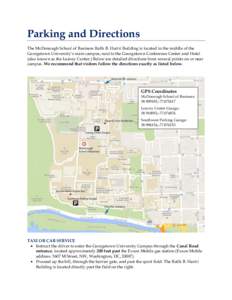 Parking and Directions The McDonough School of Business Rafik B. Hariri Building is located in the middle of the Georgetown University’s main campus, next to the Georgetown Conference Center and Hotel (also known as th