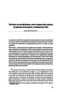 Territoire et syndicalisme, entre respect des valeurs et besoins d’évolution, la démarche CGT Martine BERNARD-ROIGT 1 La question du territoire est aujourd’hui incontournable. Les travaux de recherche en sciences 