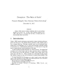 Deception: The Role of Guilt Pierpaolo Battigalli,y Gary Charness,z Martin Dufwenbergx December 31, 2012 Abstract Gneezyreports evidence indicating that in some settings