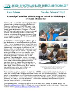 Press Release  Tuesday, February 7, 2012 Microscopes to Middle Schools program reveals the microscopic creatures all around us