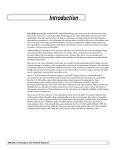 Introduction  OIL SPILLS endanger public health, imperil drinking water, devastate natural resources, and disrupt the economy. In an increasingly technological era, the United States has become more dependent upon oil-ba