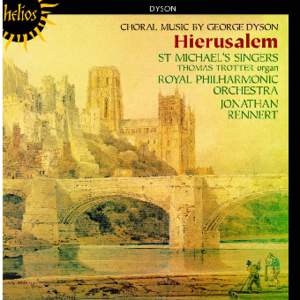 Dyson: Hierusalem & other choral music