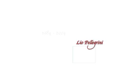 [removed]  Il 30 aprile 2004 il ristorante Lio Pellegrini ha compiuto 20 anni. È stato un giorno di festa per noi. Sono nati nel 1985 Mattia e nel 1992 Lorenzo Pietro. È a loro che dedichiamo questo libretto nella 