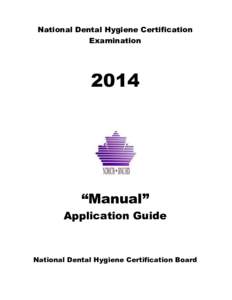 National Dental Hygiene Certification Examination 2014  “Manual”
