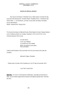 MARSHALL COUNTY COMMISSION DECEMBER 3, 2013 NOTICE OF SPECIAL SESSION  The County Commission of Marshall County, West Virginia convened this day