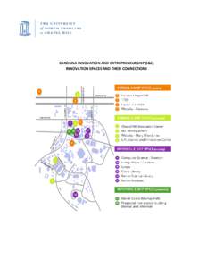 CAROLINA INNOVATION AND ENTREPRENEURSHIP (I&E) INNOVATION SPACES AND THEIR CONNECTIONS CAROLINA INNOVATION AND ENTREPRENEURSHIP (I&E) INNOVATION SPACES AND THEIR CONNECTIONS Carolina: Where Innovators Thrive