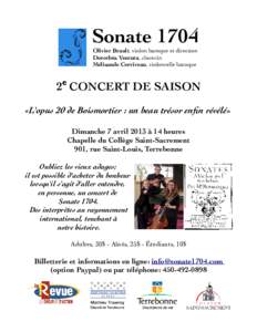 Sonate 1704 Olivier Brault, violon baroque et direction Dorothéa Ventura, clavecin Mélisande Corriveau, violoncelle baroque  2ᵉ CONCERT DE SAISON