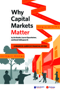 Why Capital Markets Matter by Jim Kessler, Lauren Oppenheimer, and David Hollingsworth