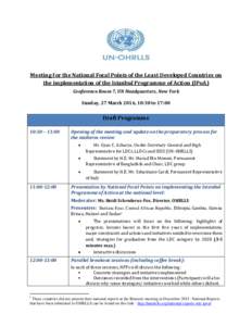 Meeting for the National Focal Points of the Least Developed Countries on the implementation of the Istanbul Programme of Action (IPoA) Conference Room 7, UN Headquarters, New York Sunday, 27 March 2016, 10:30 to 17:00  