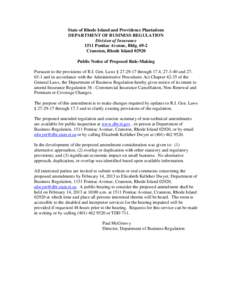 State of Rhode Island and Providence Plantations DEPARTMENT OF BUSINESS REGULATION Division of Insurance 1511 Pontiac Avenue, Bldg[removed]Cranston, Rhode Island[removed]Public Notice of Proposed Rule-Making
