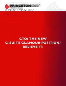 CTO: THE NEW C-SUITE GLAMOUR POSITION? BELIEVE IT!  CTO: THE NEW C-SUITE GLAMOUR POSITION? BELIEVE IT!