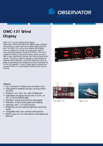 OMC-131 Wind Display OMC-131 True and relative Wind Display Observator instruments offers the widest range of display instruments, for local read out of meteorological parameters. The OMC-131 is a true and relative wind 