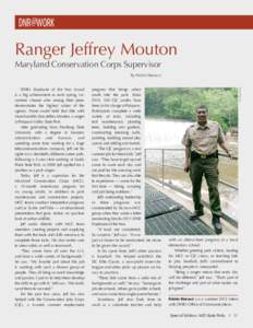 DNR@WORK  Ranger Jeffrey Mouton Maryland Conservation Corps Supervisor  By Kristin Marucci