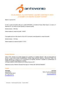 BILAN ANNUEL DU CONTRAT DE LIQUIDITE CONTRACTE AVEC LA SOCIETE DE BOURSE GILBERT DUPONT Madrid, le 2 janvier 2013, Au titre du contrat de liquidité confié par la société ANTEVENIO à la Société de Bourse Gilbert Du