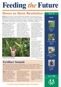 Feeding the Future Green to Gene Revolution espite the success of the Green Revolution, the battle to ensure food security for hundreds of millions of poor people “is far from won,” said Dr Norman E Borlaug, Presiden