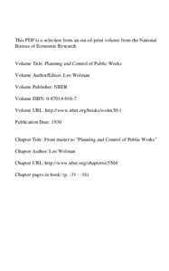 This PDF is a selection from an out-of-print volume from the National Bureau of Economic Research Volume Title: Planning and Control of Public Works Volume Author/Editor: Leo Wolman Volume Publisher: NBER