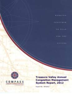 Treasure Valley Annual Congestion Management System Report, 2012 Report No[removed]  Table of Contents