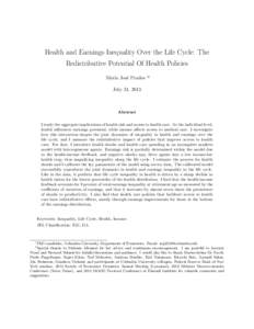 Health and Earnings Inequality Over the Life Cycle: The Redistributive Potential Of Health Policies Mar´ıa Jos´e Prados ∗†