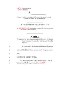 110TH 111TH CONGRESS 2nd 1ST SESSION S.________ To improve the laws concerning judicial review of international trade and customs law matters, and for other purposes.