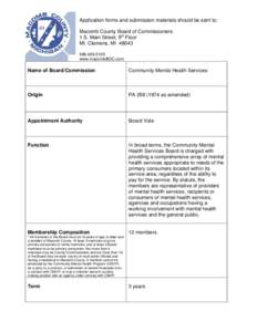 Application forms and submission materials should be sent to: Macomb County Board of Commissioners 1 S. Main Street, 9th Floor Mt. Clemens, MI[removed]5125 www.macombBOC.com