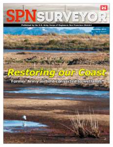 Published by the U.S. Army Corps of Engineers San Francisco District December 2013 Vol. 5, Issue 4 Restoring our Coast Former Army airfield converted to wetlands