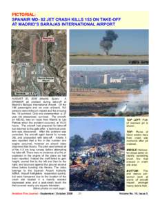 PICTORIAL: SPANAIR MD- 82 JET CRASH KILLS 153 ON TAKE-OFF AT MADRID’S BARAJAS INTERNATIONAL AIRPORT AUGUST 20, 2008 (Madrid, Spain) - A SPANAIR jet crashed during take-off at