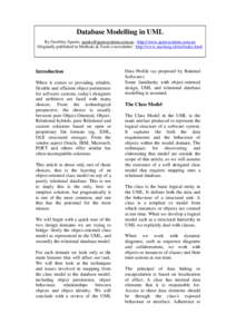 Database Modelling in UML By Geoffrey Sparks, [removed] : http://www.sparxsystems.com.au Originally published in Methods & Tools e-newsletter : http://www.martinig.ch/mt/index.html Introduction When it c