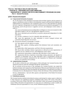 42 USC 3021 NB: This unofficial compilation of the U.S. Code is current as of Jan. 4, 2012 (see http://www.law.cornell.edu/uscode/uscprint.html). TITLE 42 - THE PUBLIC HEALTH AND WELFARE CHAPTER 35 - PROGRAMS FOR OLDER A