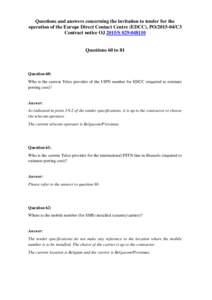 Questions and answers concerning the invitation to tender for the operation of the Europe Direct Contact Centre (EDCC), PO[removed]C3 Contract notice OJ 2015/S[removed]Questions 60 to 81