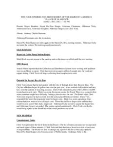 THE FOUR HUNDRED AND SIXTH SESSION OF THE BOARD OF ALDERMAN VILLAGE OF ALAMANCE April 23, 2012, 2012 – 7:00 PM Present: Mayor Bundren, Mayor Pro-Tem Sharpe, Alderman Clemmons, Alderman Tichy, Alderman Crouse, Alderman 