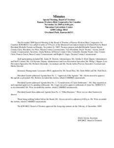 Minutes Special Meeting, Board of Trustees Kansas Workers Risk Cooperative for Counties November 16, 2009 at 6:00 p.m. Sheraton Convention Center 6100 College Blvd