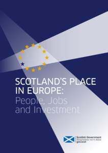 i  SCOTLAND’S PLACE IN EUROPE: People, Jobs and Investment