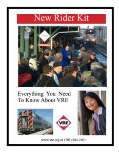 Introduction  Welcome to the Virginia Railway Express! We are happy that you are taking this opportunity to learn more about us. VRE is one of the fastest growing commuter rail agencies in the country. Take your first r