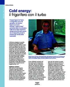 MADE IN ITALY  ■ di Aurora De Nardo Cold energy: il frigorifero con il turbo
