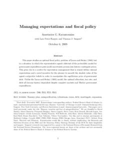 Managing expectations and fiscal policy Anastasios G. Karantounias with Lars Peter Hansen and Thomas J. Sargent∗ October 6, 2009