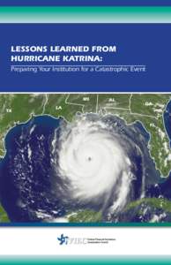 LESSONS LEARNED FROM HURRICANE KATRINA: Preparing Your Institution for a Catastrophic Event MS TX