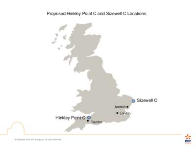 Proposed Hinkley Point C and Sizewell C Locations  Sizewell C Ipswich London
